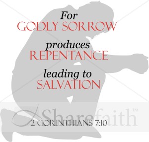 Godly Sorrow, Repentance and Salvation