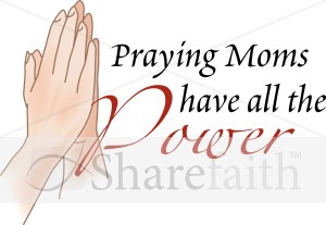 Praying%20Moms%20Have%20Power