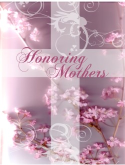 Honoring Mothers with Blossoms