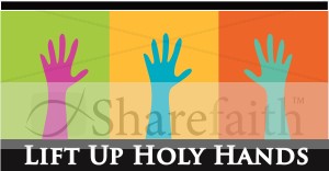 Lift Up Holy Hands