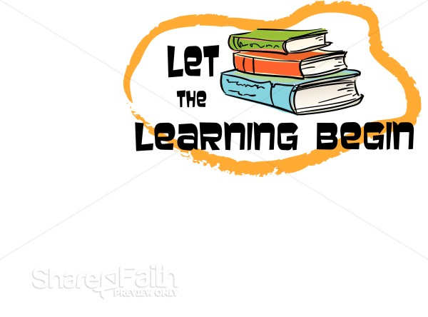 Let the Learning Begin