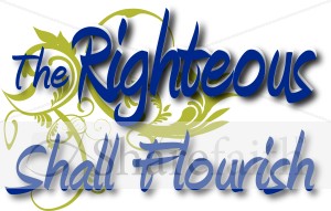 The Righteous Shall Flourish
