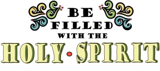 Filled with the Holy Spirit Filled with the Holy Spirit