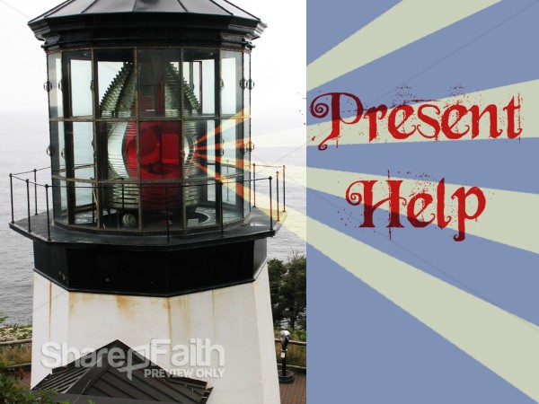 Lighthouse and Present Help