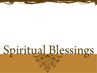 Spiritual Blessings PowerPoint