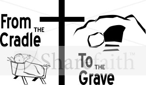 From Cradle to Grave
