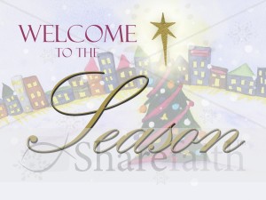 Christmas Town and Welcome