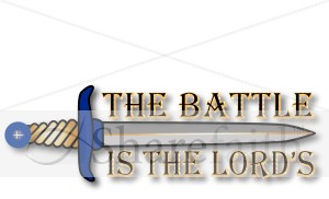 The Battle is the Lords