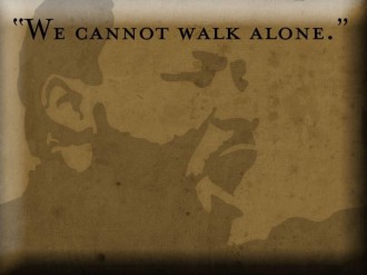 We Cannot Walk Alone MLK Photo