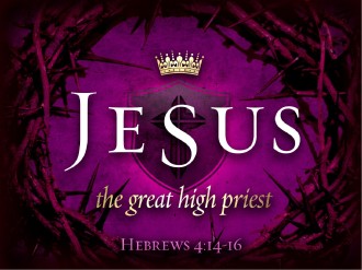 Jesus The Great High Priest