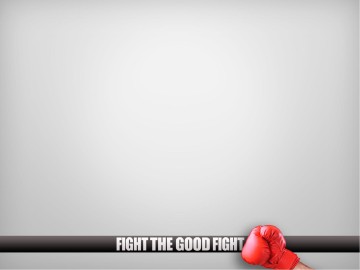 Fight The Good Fight Christian PowerPoint