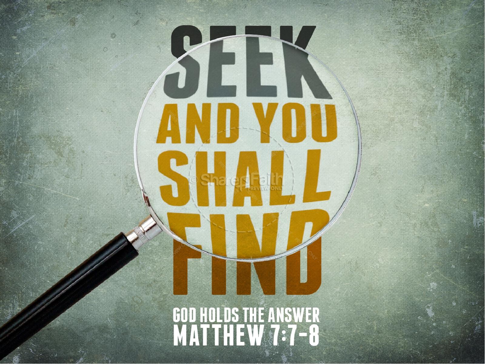 seek and you shall find