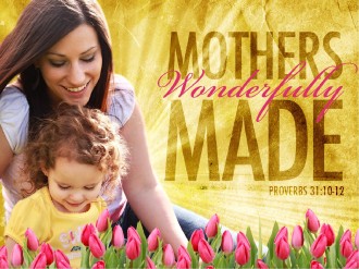 Mothers Wonderfully Made PowerPoint Mothers Wonderfully Made PowerPoint