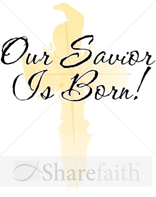 Our Savior Is Born