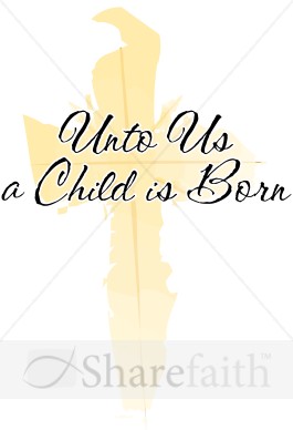 Unto%20Us%20a%20Child%20is%20Born%20Christmas%20Cross