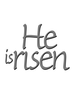 Gray He Is Risen