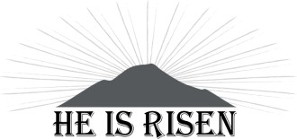He Is Risen with Mountain and Rays