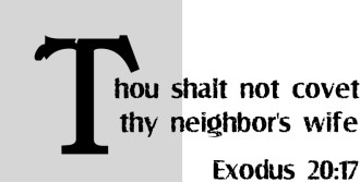 Thou%20Shalt%20Not%20Covet%20Thy%20Neighbors%20Wife