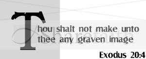 Thou%20Shalt%20Not%20Make%20Any%20Graven%20Image