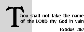 Thou%20Shalt%20Not%20Take%20the%20Name%20of%20The%20Lord%20in%20Vain