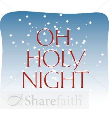 Oh Holy Night with Snow